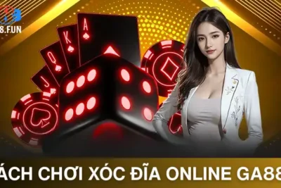 Cách Chơi Xóc Đĩa Online GA888 Luôn Thắng